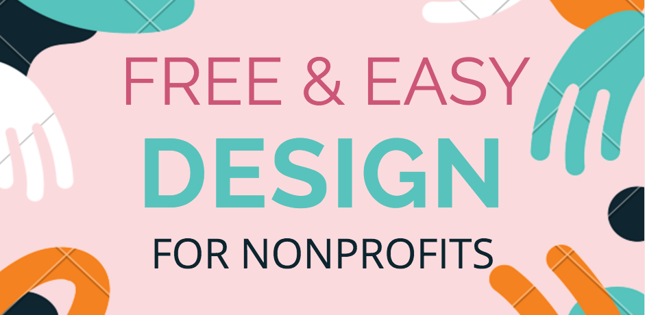 Free & Easy Design Resources for Your Nonprofit